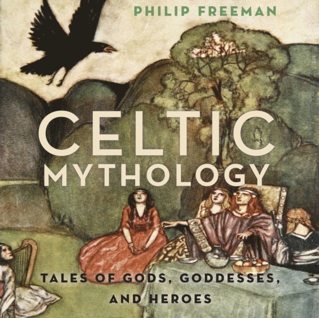 Philip Freeman - Celtic Mythology, Ljudbok