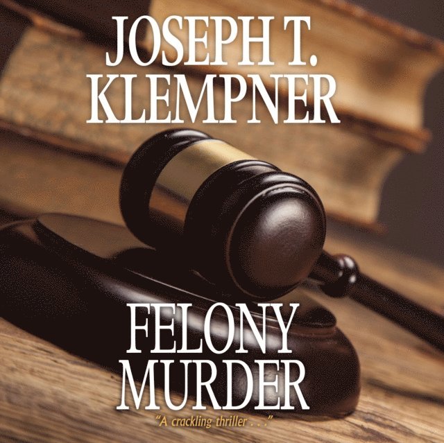Joseph T. Klempner - Felony Murder, Ljudbok