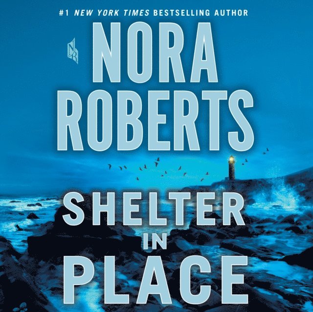 Nora Roberts - Shelter in Place, Ljudbok