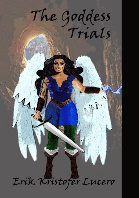 Erik Kristofer Lucero - The Goddess Trials, Häftad. Tillgänglighet: Lägg i varukorg