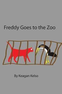 Brendan P. Kelso, Keagan Patrick Kelso - Freddy Goes to the Zoo, Häftad. Tillgänglighet: Lägg i varukorg
