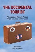 The Occidental Tourist: A Facebook Debate About Race, Culture and Values