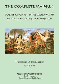 Nizami, Paul Smith - The Complete Majnun: Poems of Qays Ibn al-Mulawwah and Nizami's Layla & Majnun, Häftad. Tillgänglighet: Lägg i varukorg