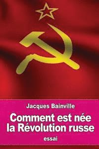 Jacques Bainville - Comment est née la Révolution russe, Häftad