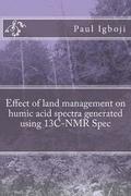Effect of land management on humic acid spectra generated using 13C-NMR Spec
