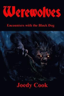 Joedy Cook - Werewolves: Encounterswith the Black Dog, Häftad