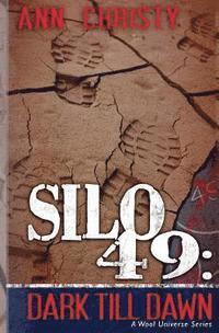 Ann Christy - Silo 49: Dark Till Dawn, Häftad