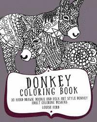 Louise Ford - Donkey Coloring Book: 30 Hand Drawn, Doodle and Folk Art Style Donkey Adult Coloring Designs, Häftad. Tillgänglighet: Lägg i varukorg