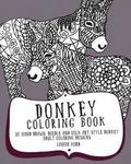 Donkey Coloring Book: 30 Hand Drawn, Doodle and Folk Art Style Donkey Adult Coloring Designs