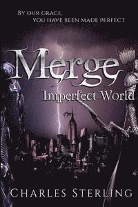 Charles Sterling - Merge: Imperfect World, Häftad