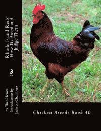 Rhode Island Reds: How To Breed and Judge Them: Chicken Breeds Book 40 av Theo Hewes