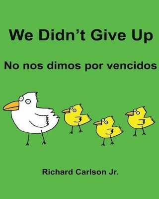Richard Carlson Jr - We Didn't Give Up No nos dimos por vencidos, Häftad. Tillgänglighet: Lägg i varukorg