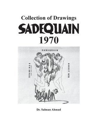 Salman Ahmad - Sadequain 1970: Collection of Drawings, Häftad