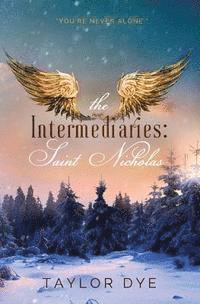 Taylor Dye - The Intermediaries: Saint Nicholas, Häftad. Tillgänglighet: Lägg i varukorg