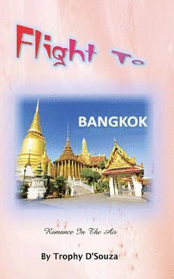 Trophy D'Souza - Flight to Bangkok: Romance in the Air, Häftad