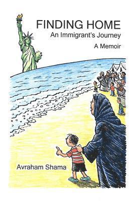 Avraham Shama - Finding Home: An Immigrant's Journey: A Memoir, Häftad. Tillgänglighet: Lägg i varukorg