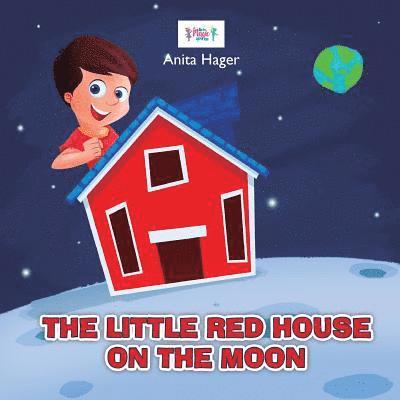 Anita Hager - The little red house on the moon, Häftad. Tillgänglighet: Lägg i varukorg