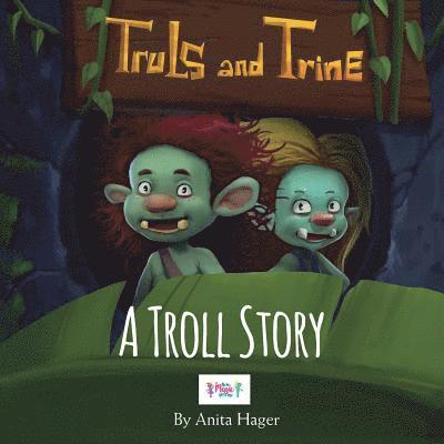 Anita Hager - Truls and Trine A troll story, Häftad. Tillgänglighet: Lägg i varukorg