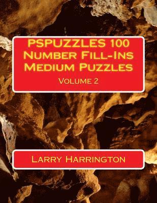 Larry Harrington - PSPUZZLES 100 Number Fill-Ins Medium Puzzles Volume 2, Häftad