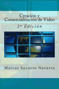Marcos Socorro Navarro, It Campus Academy - Creación y Comercialización de Video: 2a Edición, Häftad