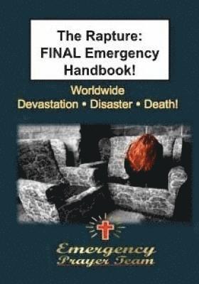M. Bryant, T. L. Lovegrove - The Rapture: Final Emergency Handbook: Devastation - Disaster - Death!, Häftad. Tillgänglighet: Lägg i varukorg