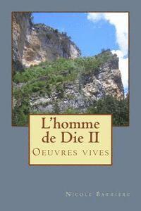 Nicole Barriere - L"homme de Die II: Oeuvres vives, Häftad. Tillgänglighet: Lägg i varukorg