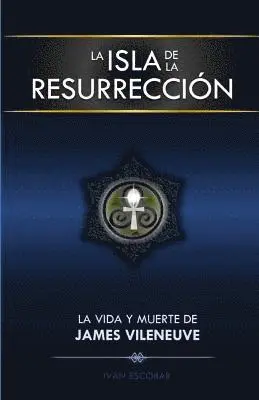 Ivan Escobar - La Isla de la Resurreccion: La Vida y Muerte de James Vileneuve, Häftad. Tillgänglighet: Lägg i varukorg