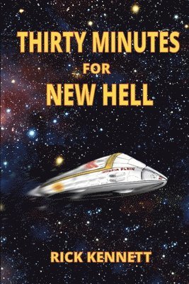 Rick Kennett - Thirty Minutes for New Hell, Häftad. Tillgänglighet: Lägg i varukorg