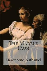 Hawthorne Nathaniel, Hollybooks - The Marble Faun, Häftad