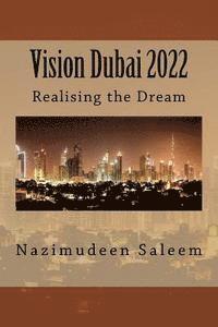 Nazimudeen Saleem - Vision Dubai 2022: Realising the Dream, Häftad. Tillgänglighet: Lägg i varukorg