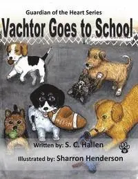 S. C. Hallen - Guardian of the Heart 3: Vachtor Goes to School, Häftad. Tillgänglighet: Lägg i varukorg
