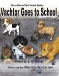 Guardian of the Heart 3: Vachtor Goes to School