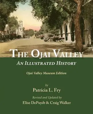 Elise Depuydt, Craig Walker - The Ojai Valley: An Illustrated History, Häftad. Tillgänglighet: Lägg i varukorg