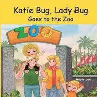 Gayle Lee - Katie Bug, Lady Bug: Goes to the Zoo, Häftad. Tillgänglighet: Lägg i varukorg