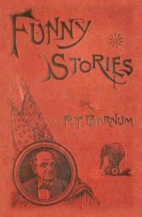 Christopher D'James, P. T. Barnum - Funny Stories Told by Phineas T. Barnum, Häftad. Tillgänglighet: Lägg i varukorg
