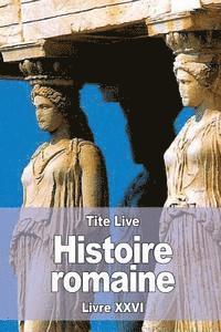 Tite Live - Histoire romaine: Livre XXVI, Häftad. Tillgänglighet: Lägg i varukorg