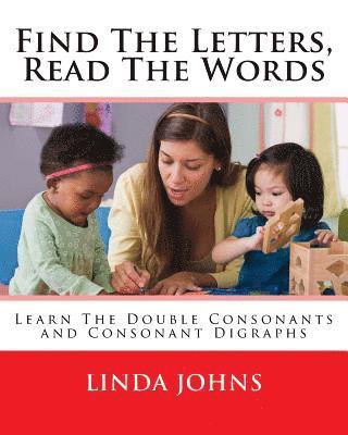 Linda Johns - Find The Letters, Read The Words: Learn The Double Consonants and Consonant Digraphs, Häftad. Tillgänglighet: Lägg i varukorg