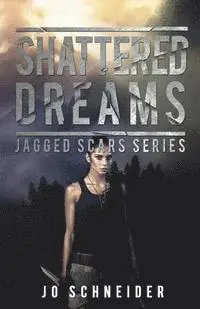 Jo Schneider - Shattered Dreams: Jagged Scars Book 3, Häftad. Tillgänglighet: Lägg i varukorg
