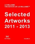 LG Williams Selected Artworks: 2011 - 2013