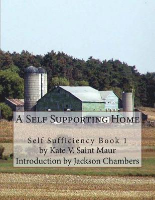 Kate V. Saint Maur - A Self Supporting Home: Self Sufficiency Book 1, Häftad. Tillgänglighet: Lägg i varukorg