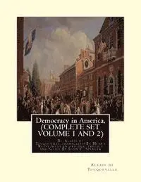 Henry Reeve, John C. Spencer - Democracy in America, By Alexis de Tocqueville, translated By Henry Reeve: (9 September 1813 - 21 October 1895)COMPLETE SET VOLUME1, AND 2. With an or, Häftad. Tillgänglighet: Lägg i varukorg