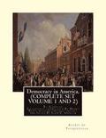 Democracy in America, By Alexis de Tocqueville, translated By Henry Reeve: (9 September 1813 - 21 October 1895)COMPLETE SET VOLUME1, AND 2. With an or