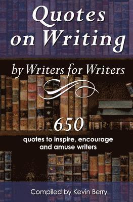 Kevin Berry, Dragonflight Publishing - Quotes on Writing by Writers for Writers, Häftad