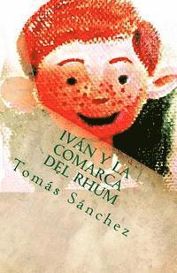 Tomas Sanchez - Iván y la Comarca del Rhum: Nueva edición de El fantástico viaje de Iván, Häftad. Tillgänglighet: Lägg i varukorg