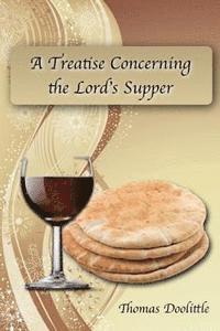 Thomas Doolittle - A Treatise Concerning the Lord's Supper, Häftad