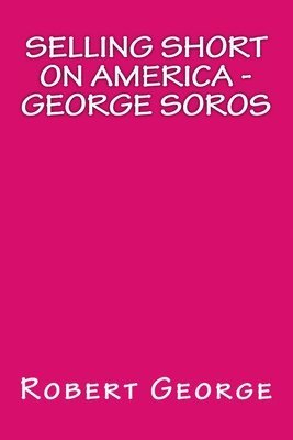 Robert George - Selling Short on America, Häftad