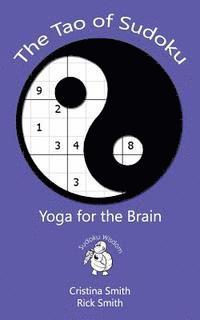 Rick Smith, Cristina Smith - The Tao of Sudoku: Yoga for the Brain, Häftad
