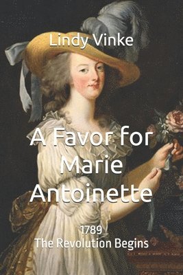 Lindy Vinke - Favor for Marie-Antoinette, Häftad. Tillgänglighet: Lägg i varukorg