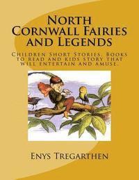Enys Tregarthen, Rogil - North Cornwall Fairies and Legends: Children Short Stories. Books to read and kids story that will entertain and amuse., Häftad. Tillgänglighet: Lägg i varukorg