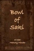 Bowl of Saki: 5-year Memory Minder